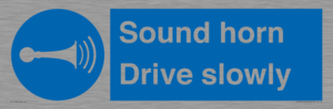 Sound horn Drive slowly